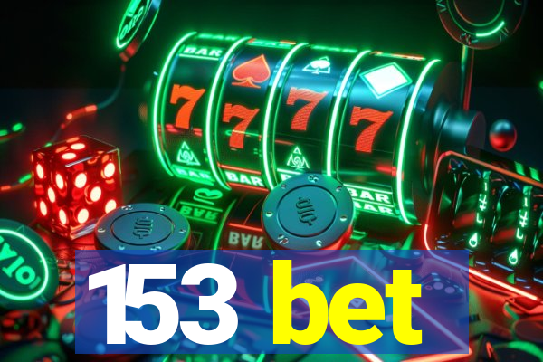 153 bet